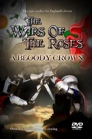 The Wars of the Roses: A Bloody Crown series tv