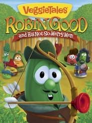 watch VeggieTales: Robin Good and His Not So Merry Men