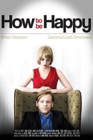 How to be Happy 2013 streaming
