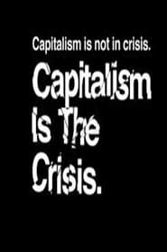 Capitalism Is the Crisis series tv