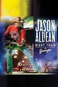 Jason Aldean: Night Train to Georgia 2013 streaming