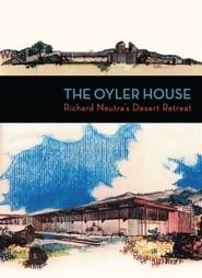 The Oyler House: Richard Neutra's Desert Retreat series tv