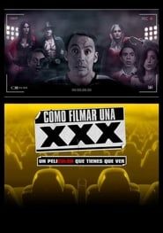 watch Cómo Filmar Una XXX