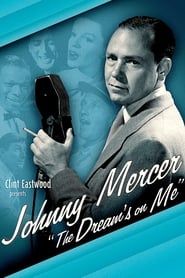 Johnny Mercer: The Dream's on Me-hd
