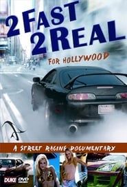 2 Fast 2 Real for Hollywood series tv