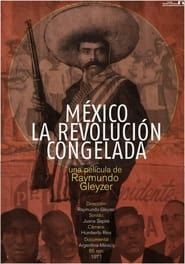 Affiche de Mexico: The Frozen Revolution
