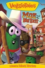 Affiche de VeggieTales: Moe and the Big Exit