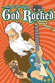 And on the 7th Day, God Rocked (2008)