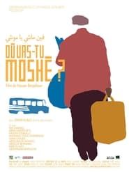 Where are you Going Moshe? (2007)