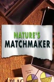 Nature's Matchmaker series tv
