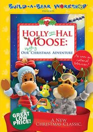 Holly and Hal Moose: Our Uplifting Christmas Adventure series tv