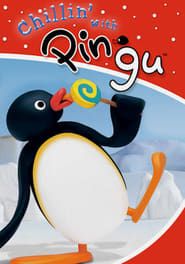 Pingu: Chillin' With Pingu series tv