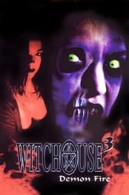 Affiche de Witchouse III: Demon Fire