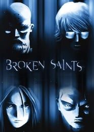 Broken Saints series tv