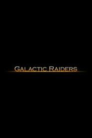 Galactic Raiders series tv