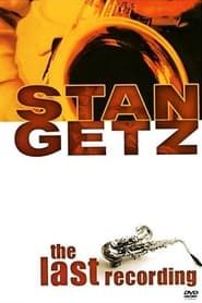 Image Stan Getz: The Last Recording