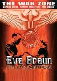 Image The War Zone: Eva Braun: Hitler's Mistress