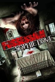The Possession of Sophie Love series tv