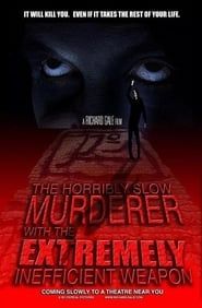 The Horribly Slow Murderer with the Extremely Inefficient Weapon series tv
