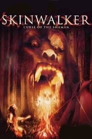 Skinwalker: Curse of the Shaman 2005 streaming