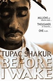 Tupac Shakur: Before I Wake series tv
