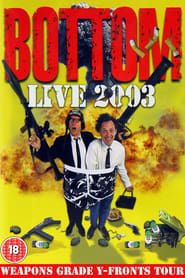 Bottom Live 2003: Weapons Grade Y-Fronts Tour 2003 streaming