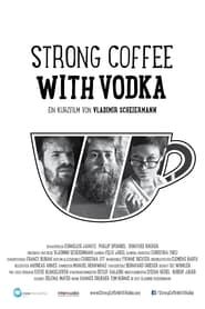 Strong Coffee With Vodka series tv
