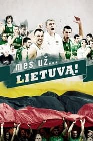 Mes už. . . Lietuvą! (2012)