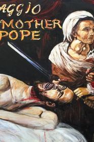 Caravaggio and My Mother the Pope series tv