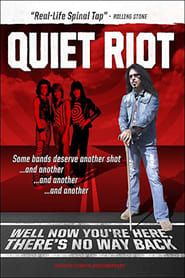 Quiet Riot: Well Now You're Here, There's No Way Back 2014 streaming