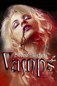 Vamps 2: Blood Sisters series tv
