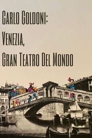 Image Carlo Goldoni: Venezia, Gran Teatro del Mondo