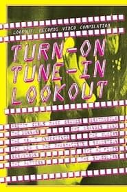 Turn-on, Tune-in, Lookout! series tv