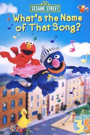 Image Sesame Street: What's the Name of That Song?