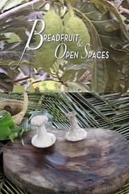 Breadfruit and Open Spaces series tv