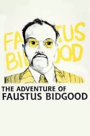 The Adventure of Faustus Bidgood series tv