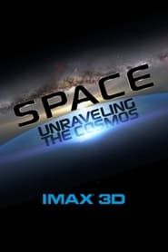 Space: Unraveling the Cosmos series tv