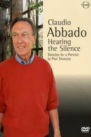 Claudio Abbado: Hearing the Silence series tv