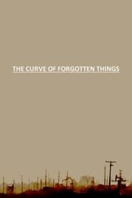 Affiche de The Curve of Forgotten Things