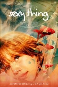 Sexy Thing 2006 streaming