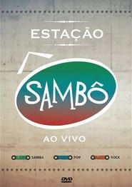 Sambô - Estação Sambô Ao Vivo series tv