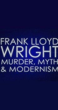 Image Frank Lloyd Wright: Murder, Myth and Modernism