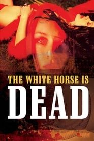 The White Horse Is Dead-hd
