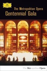 The Metropolitan Opera Centennial Gala series tv