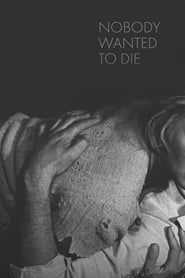 Affiche de Nobody Wanted to Die