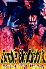 Zombie Bloodbath 2: Rage of the Undead series tv
