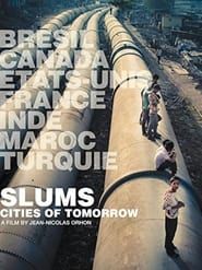 Slums: Cities of Tomorrow series tv