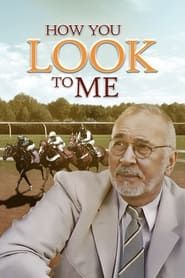 How You Look to Me series tv
