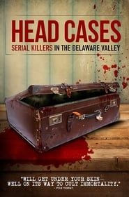Image Head Cases: Serial Killers in the Delaware Valley 2013