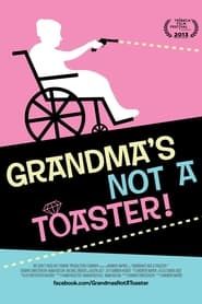 Grandma's Not a Toaster series tv